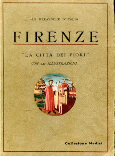 Nincs feltntetve - Firenze - LA Citta Dei Fiori