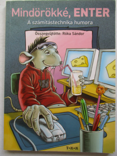 Róka Sándor - Mindörökké enter - A számítástechnika humora