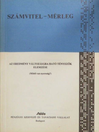 Dr. Pető Márton - Az eredmény változására ható tényezők elemzése (Miből van nyereség?)