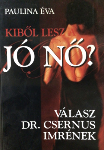 Paulina va - Kibl lesz a J N? - Vlasz dr. Csernus Imrnek