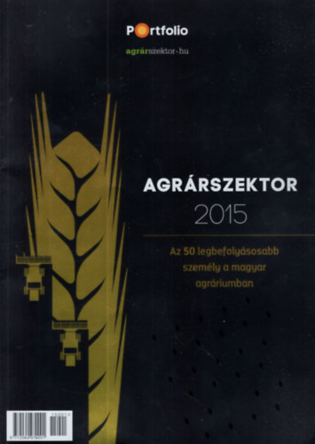 Major Katalin, Hazafi Lszl - Agrrszektor 2015 - Az 50 legbefolysosabb szemly a magyar agrriumban