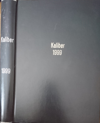 Kaliber Magazin 1999. 1-10. szm (tredk vfolyam) + Magnum Vadszkatalgus 1999. (egybektve)