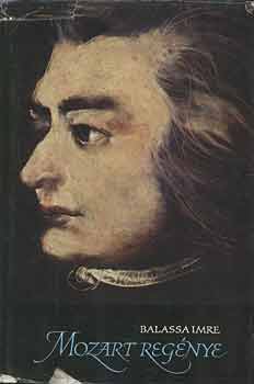 Balassa Imre - Mozart regénye