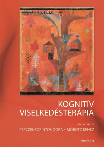 Perczel Forintos Dra (Szerk.); Mrotz Kenz (Szerk.) - Kognitv viselkedsterpia