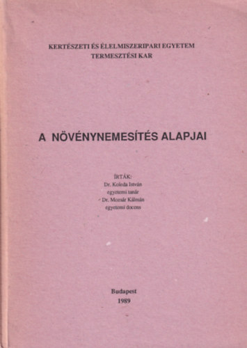 Dr. Koleda István, Dr. Mozsár Kálmán - A növénynemesítés alapjai
