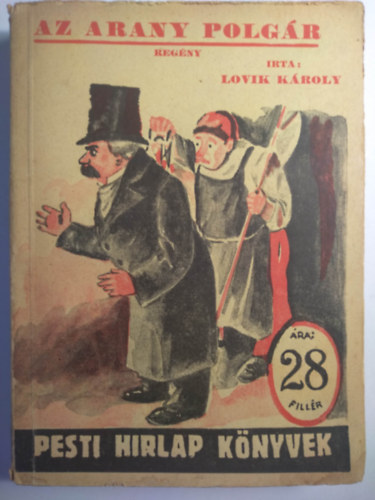 Lovik Kroly - Az arany polgr- Pesti Hrlap knyvek 14.