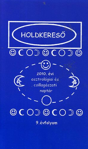 Aranyi Lszln - Holdkeres 2010. vi asztrolgiai s csillagszati naptr