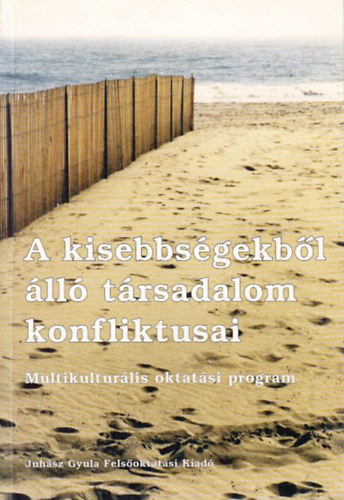 Gombos József, Kiss Mária Rita - A kisebbségekből álló társadalom konfliktusai (Multikulturális oktatási program)