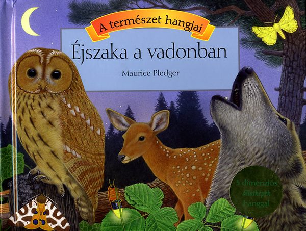 Pledger, Maurice - A természet hangjai - Éjszaka a vadonban