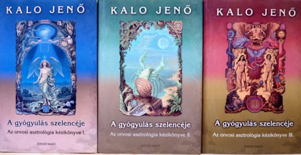 Kalo Jenő - A gyógyulás szelencéje I-III.