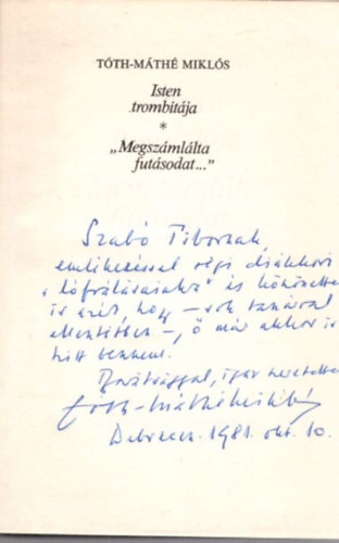 Tth-Mth Mikls - Isten tormbitja - "Megszmllta futsodat..." - dediklt
