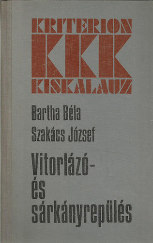 Bartha Béla-Szakács József - Vitorlázó- és sárkányrepülés