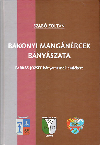 Szab� Zolt�n - Bakonyi mang�n�rcek b�ny�szata (Farkas J�zsef b�nyam�rn�k eml�k�re)