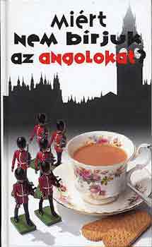 Miall, A.-Milsted, D. - Mirt nem brjuk az angolokat?