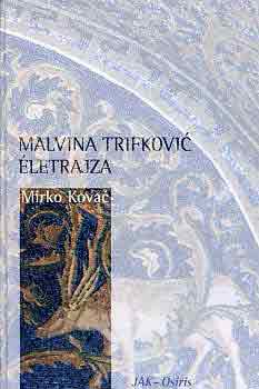 Mirko Kovac - Malvina Trifkovic életrajza
