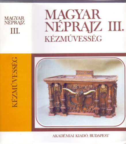 Fszerkeszt: Domonkos Ott, Szerkeszt: Nagybkay Pter - Magyar nprajz III. - Anyagi kultra 2. - Kzmvessg