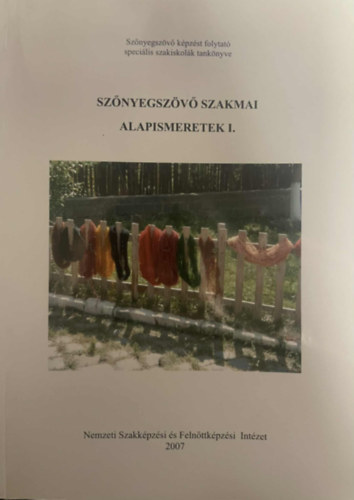 Landgráf Katalin - Szőnyegszövő szakmai alapismeretek I.