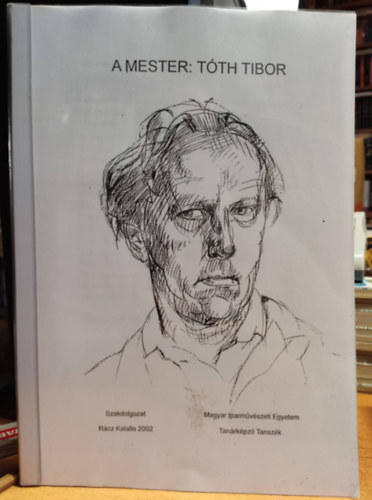 Rácz Katalin - A mester: Tóth Tibor - Szakdolgozat - Magyar Iparművészeti Egyetem Tanárképző Tanszék