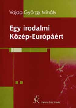 Vajda Gyrgy Mihly - Egy irodalmi Kzp-Eurprt