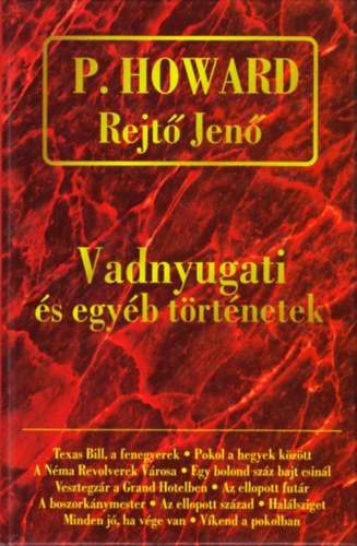 P. Howard (Rejt Jen) - Vadnyugati s egyb trtnetek - Rejt Jen sszegyjttt mvei III.
