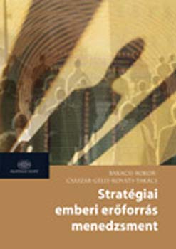 Bakacsi-Takcs-Bokor-Csszr-Gelei-Kovts - Stratgiai emberi erforrs menedzsment