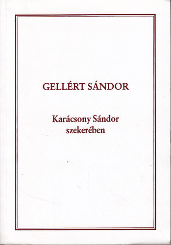 Gell�rt S�ndor - Kar�csony S�ndor szeker�ben