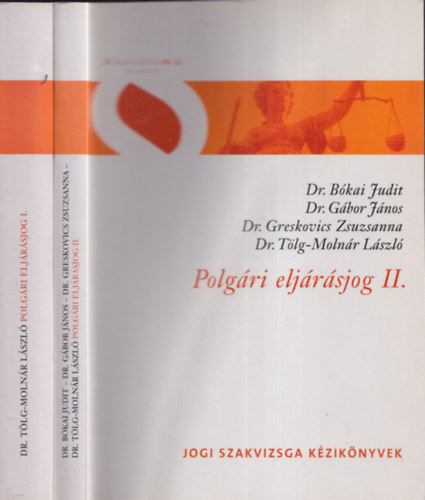 Dr. Bkai Judit; Dr. Greskovics Zsuzsanna; Dr. Gbor Jnos; Dr. Tlg-Molnr Lszl - Polgri eljrsjog I-II.