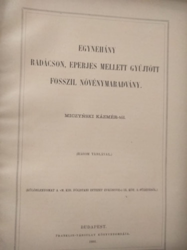 Miczynski Kzmr - Egynehny Radcson, Eperjes mellett gyjttt fosszil nvnymaradvny