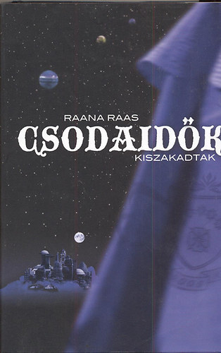 Raana Raas - Csodaidk - Kiszakadtak