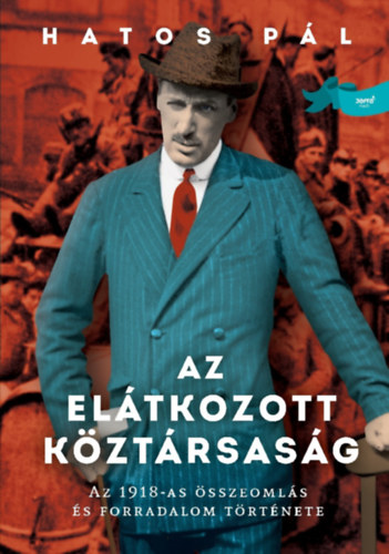 Hatos Pl - Az eltkozott kztrsasg