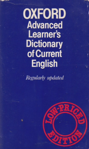 Oxford Adnvanced Learnr's Dictionary of Current English - Regularly updated