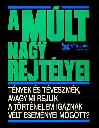 Reader's Digest Kiad� Kft. - A m�lt nagy rejt�lyei