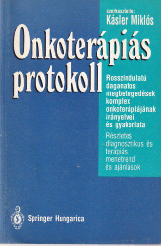 R. W. Swanson, Ksler Mikls - 2 db orvosi knyv ( egytt ) 1. Onkoterpis protokoll, 2. Hziorvosi kazuisztika