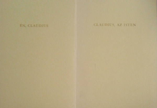 Robert Graves - Én, Claudius + Claudius, az Isten
