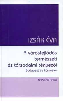 Izsák Éva - A városfejlődés természeti és társadalmi tényezői