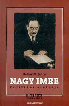 Rainer M. Jnos - Nagy Imre (politikai letrajz) I.