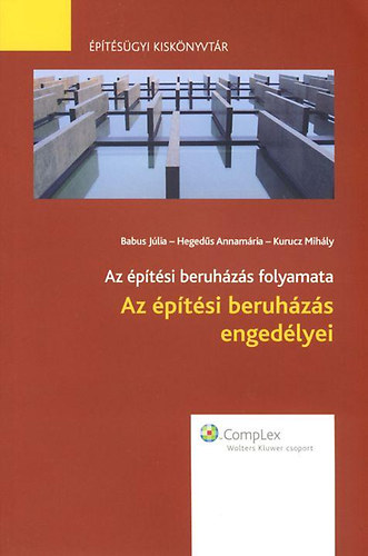 Babus Jlia; Hegeds Annamria; Kurucz Mihly - Az ptsi beruhzs folyamata - Az ptsi beruhzs engedlyei