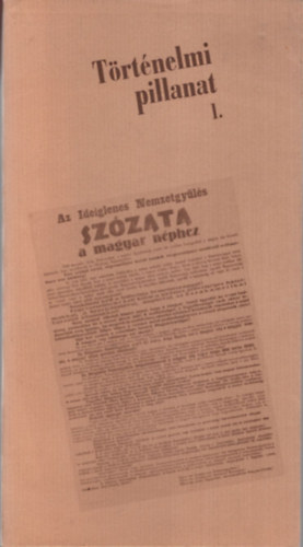 Dr. Mojzesn� Sz�kely Katalin (szerk.) - T�rt�nelmi pillanat 1. - Ifj�s�g Hajd�-Biharban