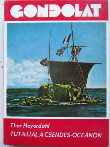 Thor Heyerdahl - Tutajjal a Csendes-óceánon