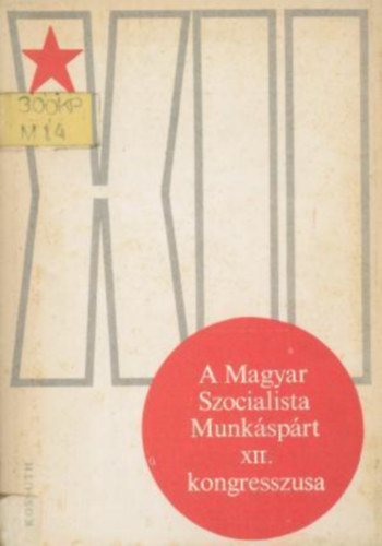 A magyar szocialista munkáspárt XII. kongresszusa