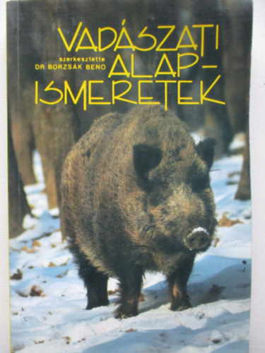 Dr. Borzsk Ben - Vadszati alapismeretek