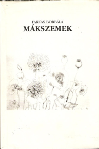 Farkas Borbála - Mákszemek