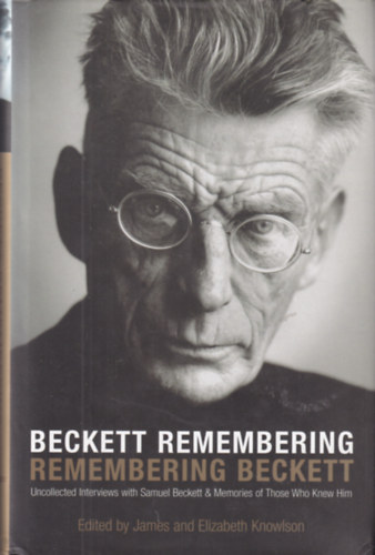 Knowlson, Elizabeth; James Knowlson - Beckett Remembering