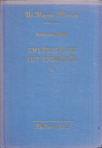 Kovalovszky Mikl�s - Eml�kez�sek Ady Endr�r�l II.