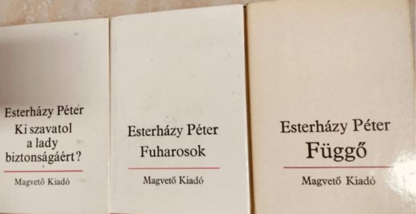 Esterhzy Pter - Ki szavatol a lady biztonsgrt? + Fgg + Fuharosok