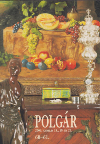 Polgr Galria: 60-61. tavaszi mvszeti aukci (2006. prilis 18-20)