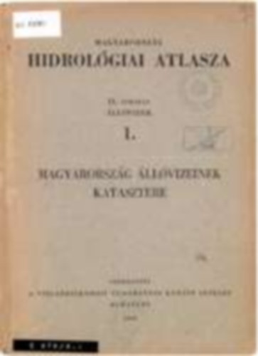Magyarország hidrológiai atlasza. IV. sorozat, Állóvizek. Magyarország állóvizeinek katasztere