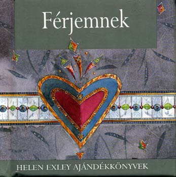 Helen Exley - F�rjemnek (Helen Exley aj�nd�kk�nyvek)