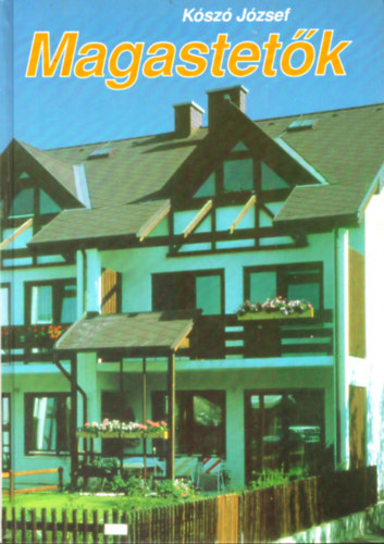 Kószó József - Magastetők