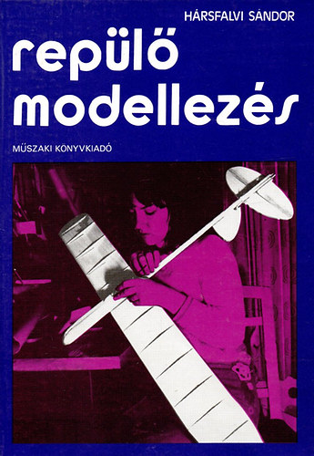 Hrsfalvi Sndor - Repl modellezs